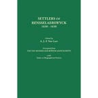 Settlers of Rensselaerswyck, 1630-1658. Excerpted from the Van Rensselaer Bowier Manuscripts, with Index to Biographical Notes - Paperback