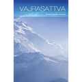 Vajrasattva: The Secret of the Four Wisdoms Trekcho, Togal and Bardo