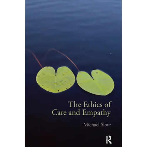The Ethics of Care and Empathy