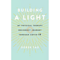 Building A Light: My Physical Therapy Residency Journey Through COVID-19