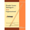 People Leave Managers...Not Organizations!: Action Based Leadership