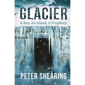 Glacier: A Boy. An Island. A Prophecy.