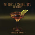 The Cocktail Connoisseur's Recipe Book
