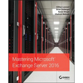 Mastering Microsoft Exchange Server 2016