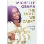 The Light We Carry: Overcoming in Uncertain Times