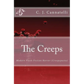The Creeps: Modern Flash-Fiction Horror (Creepypasta)