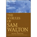The 10 Rules of Sam Walton: Success Secrets for Remarkable Results