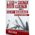Average Married Dad's Guide to Health, Wealth, and a Sexy Marriage: For 30- to 40-Somethings