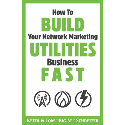 How To Build Your Network Marketing Utilities Business Fast
