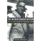 The Meinertzhagen Mystery: The Life and Legend of a Colossal Fraud