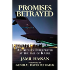 Promises Betrayed: An Afghan Interpreter at The Fall of Kabul - Paperback