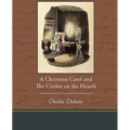 A Christmas Carol and the Cricket on the Hearth
