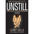 Unstill: The Ordeal of Anxiety, Pills, and an Undiagnosed Disorder. A Memoir.