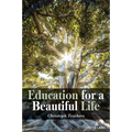 Education for a Beautiful Life