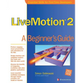 Livemotion 2: A Beginner's Guide
