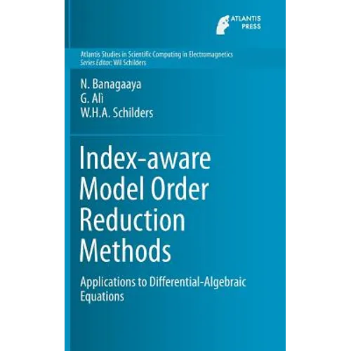Index-Aware Model Order Reduction Methods: Applications to Differential-Algebraic Equations