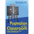 Pygmalion in the Classroom: Teacher Expectation and Pupil's Intellectual Development