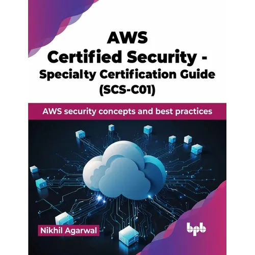AWS Certified Security - Specialty Certification Guide (SCS-C01): AWS security concepts and best practices (English Edition)