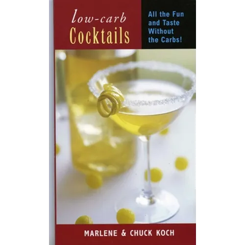 Low-Carb Cocktails: All the Fun and Taste Without the Carbs