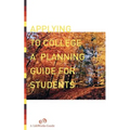 Applying to College: A Planning Guide for Students