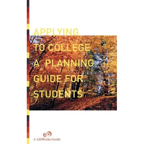 Applying to College: A Planning Guide for Students