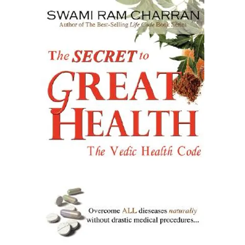 The Secret to Great Health: The Vedic Health Code