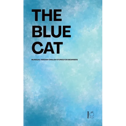 The Blue Cat: Bilingual Swedish-English Stories for Beginners