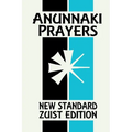 Anunnaki Prayers: The Cuneiform Almanac (New Standard Zuist Edition - Pocket Version)