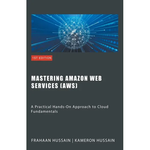 Mastering Amazon Web Services (AWS)