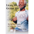 Lead Me, Guide Me: The Life and Example of Father Dan Begin