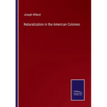 Naturalization in the American Colonies