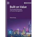 Built on Value: The Huawei Philosophy of Finance Management