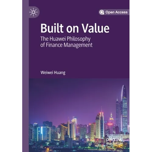 Built on Value: The Huawei Philosophy of Finance Management