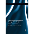 Observing Teacher Identities through Video Analysis: Practice and Implications