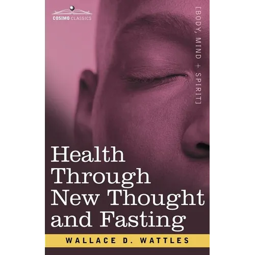 Health Through New Thought and Fasting