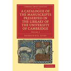 A Catalogue of the Manuscripts Preserved in the Library of the University of Cambridge - Volume 3 - Paperback