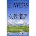 Historical Fiction: A Rancher's Woman - Victorian Native American Western