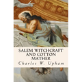 Salem Witchcraft and Cotton Mather