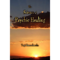 The Science of Psychic Healing