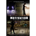 MOTIVATION part 2: The Chase