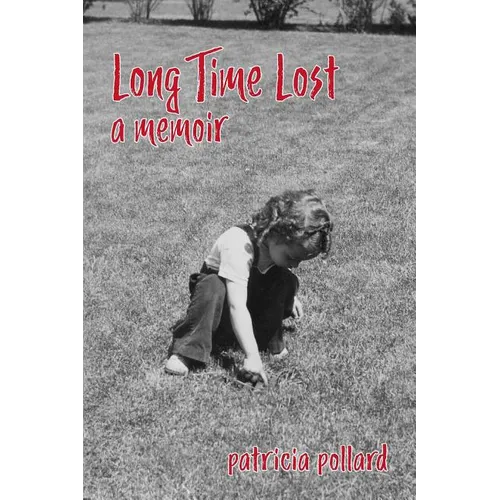 Long Time Lost: A Memoir