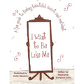 I Want to Be Like Me