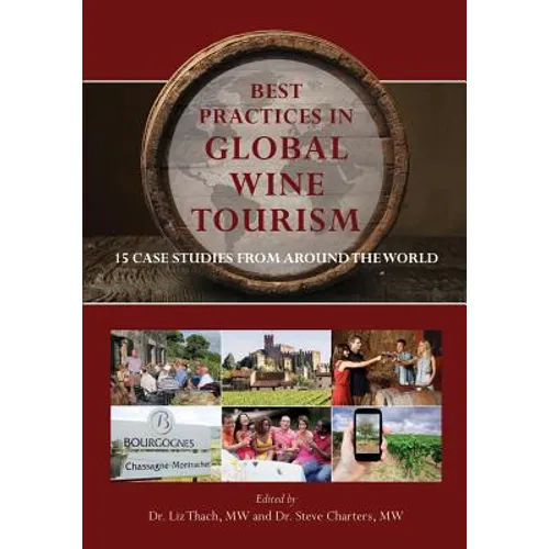 Best Practices in Global Wine Tourism: 15 Case Studies from Around the World