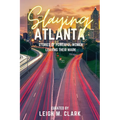 Slaying Atlanta: Stories of Powerful Women Leaving Their Mark