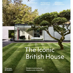 The Iconic British House: Modern Architectural Masterworks Since 1900