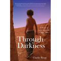 Through the Darkness: A Story of Love from the Other Side