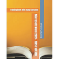 Microsoft Word 2019 - FIRST VOLUME - Training Book with many Exercises