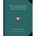 Count Cagliostro And The Swedenborgian Rite Of Freemasonry