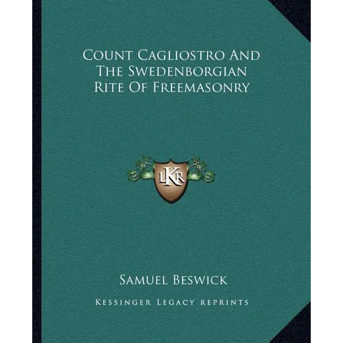 Count Cagliostro And The Swedenborgian Rite Of Freemasonry