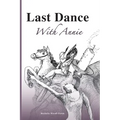 Last Dance With Annie